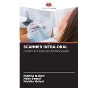 SCANNER INTRA-ORAL: L'imagerie de précision pour des diagnostics sûrs