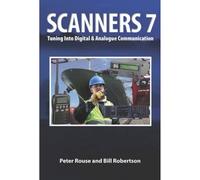Scanners 7: Tuning Into Digital & Analogue Communication