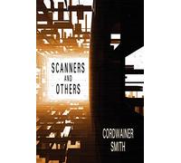 Scanners and Others: Three Science Fiction Stories