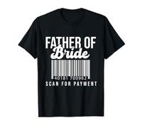 Scannez Le Code Barres du père de la mariée pour Le paiement Cadeau de père mariée T-Shirt