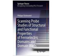 Scanning Probe Studies Of Structural And Functional Properties Of Ferroelectric Domains And Domain Walls