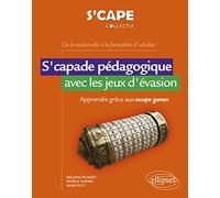 S'capade pédagogique avec les jeux d'évasion: Apprendre grâce aux escape games