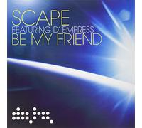 Scape Ft D'empress - Be My Friend [Import]