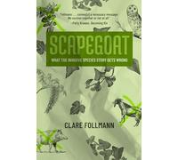 Scapegoat: What the Invasive Species Story Gets Wrong