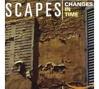 Scapes - Changes in Time [Import]