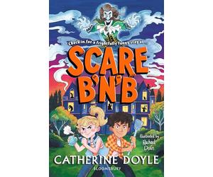 Scare B’n’B: The first book in the spooktacularly funny series from Catherine Doyle