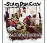 Scare Dem Crew - Scared from the Crypt