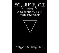 SCARE FACE PART I: A SYMPHONY OF THE KNIGHT