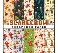 Scarecrow Scrapbook Paper: 20 Double Sided Sheets 8.5 x 8.5 for Scrapbooking, Mixed Media Art, Junk Journals, Crafting projects, Origami, and More | Premium Color