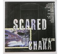 Scared of Chaka - Tired of You
