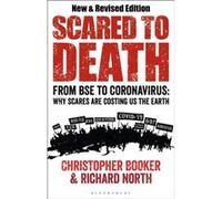 Scared to Death by Mr Christopher BookerDr Richard North Mr Christopher BookerDr Richard North (Auteur)