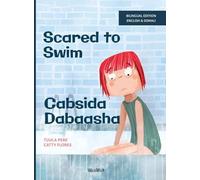 Scared to Swim / Cabsida Dabaasha: Bilingual English-Somali Edition of Scared to Swim