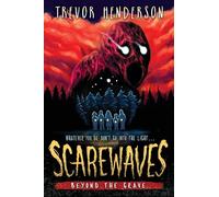 Scarewaves: Beyond the Grave (Scarewaves #2)