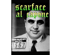 Scarface Al Capone: Rare Views of The Original Gangster
