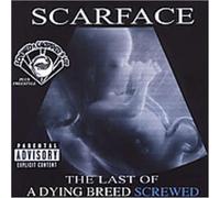 Scarface - Last of a Dying Breed -Ch
