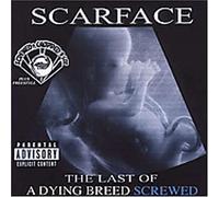 Scarface - Last of a Dying Breed -Ch