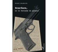 Scarface, ou le fantasme du paradis