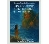 Scargo's Cape Cod Adventures: Scargo and the Gentle Giant of the Sea