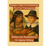 Scargo's Cape Cod Adventures: The First Thanksgiving