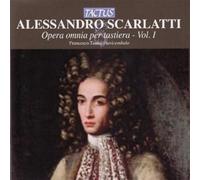 Scarlatti Alessandro : Opéra Omnia per Tastiera Vol.1