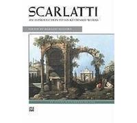 Scarlatti -- An Introduction To His Keyboard Works