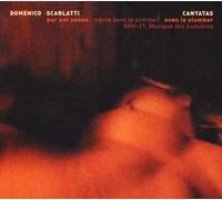 Scarlatti, Domenico - Cantatas: Even in Slumber