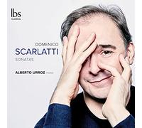 Scarlatti, Domenico : Sonates pour Piano / Alberto Urroz