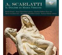 Scarlatti: Il Dolore Di Maria Vergine