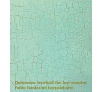 Bonizzoni, Fabio - Scarlatti - Les dernières sonates