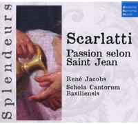 Scarlatti: Passion selon Saint Jean (St. John Passion)