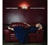 Scarlet Fantastic - From Montreal to Rotherham [Vinilo]
