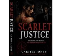 SCARLET JUSTICE: She Hunts. He Profiles. Neither Knows the Truth.