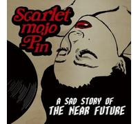 SCARLET MOJO-PIN - A Sad Story Of The Near Future (1St Ep)