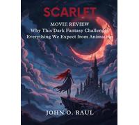 SCARLET MOVIE REVIEW: Why This Dark Fantasy Challenges Everything We Expect from Animation