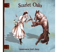 Scarlet Oaks - Innocence Isn't Easy