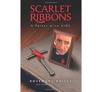 Scarlet Ribbons: A Priest with AIDS - [Livre en VO] Rosemary Bailey (Auteur)