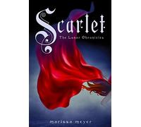 Scarlet (The Lunar Chronicles Book 2)