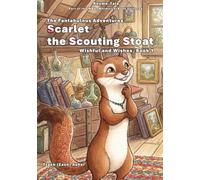 Scarlet the Scouting Stoat - Wishful and Wishes, Book 1
