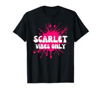 Scarlet Vibes Only T-Shirt