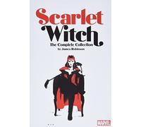 James Robinson – Scarlet Witch – Intégrale – Marvel Comics