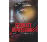 Scarlett Confessions: Love Was His Only Crime