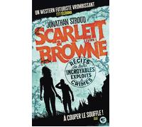 Scarlett et Browne Récits de leurs incroyables exploits et crimes - Jonathan Stroud - Gallimard jeunesse - Poche - Roman adolescent