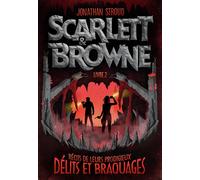 Scarlett et Browne Récits de leurs incroyables exploits et crimes - Jonathan Stroud - Gallimard jeunesse - broché - Roman adolescent