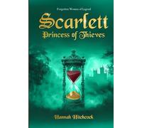 Scarlett, Princess of Thieves