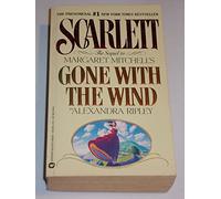 Scarlett: The Sequel to Margaret Mitchell's "Gone With the Wind"