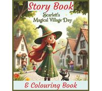 Scarlett's Magical Village Day: Our beautiful young witch called Scarlett gives the Village a fabulous day to remember
