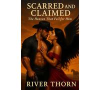 Scarred and Claimed: The Heaven That Fell for Him