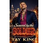Scarred by the SOLDIER: A Dark Mafia Secret Baby Romance