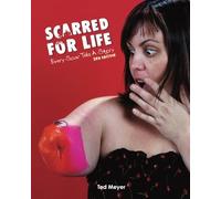 Scarred For Life. 2nd Edition: Every Scar Tells A Story