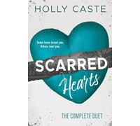 Scarred Hearts: A Complete Contemporary Romance Duet